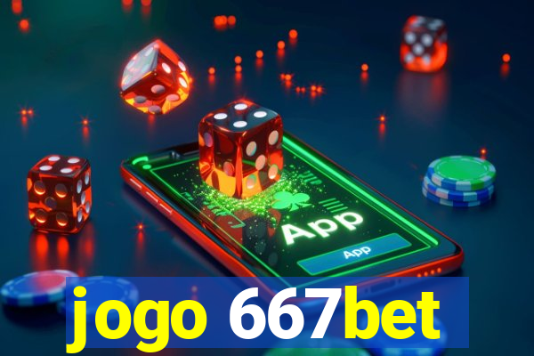 jogo 667bet